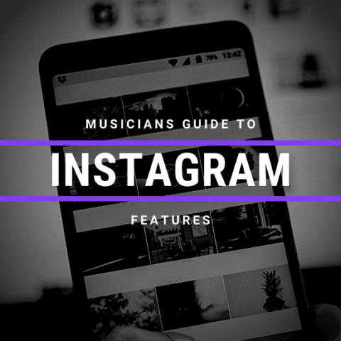 The Musician’s Guide to Instagram Features - Cyber PR Music