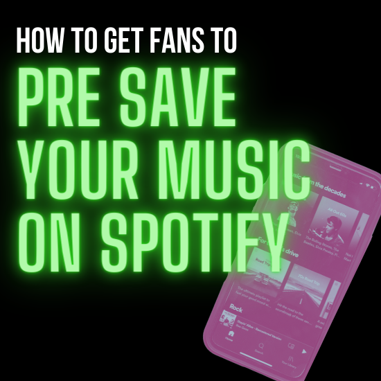 How To Get Fans to Pre Save Your Music on Spotify - Cyber PR Music