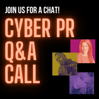 Cyber PR Q&A – Ask Us Anything!