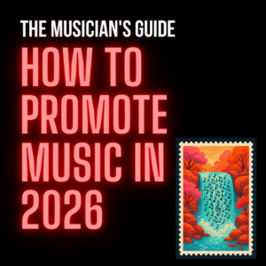 How to Promote Music in 2026